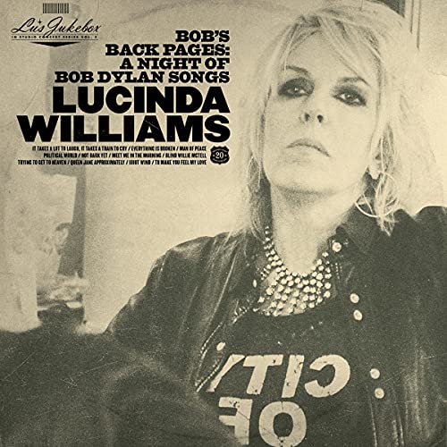 LUCINDA WILLIAMS - LU S JUKEBOX VOL. 3: BOB S BACK PAGES: A NIGHT OF BOB DYLAN SONGS (CD) Online now