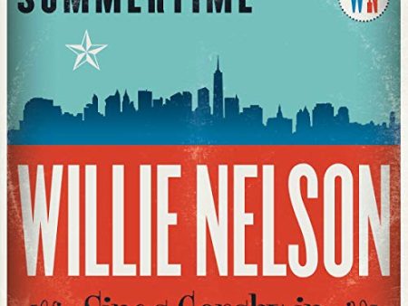 WILLIE NELSON - SUMMERTIME: WILLIE NELSON SINGS GERSHWIN (VINYL) For Cheap