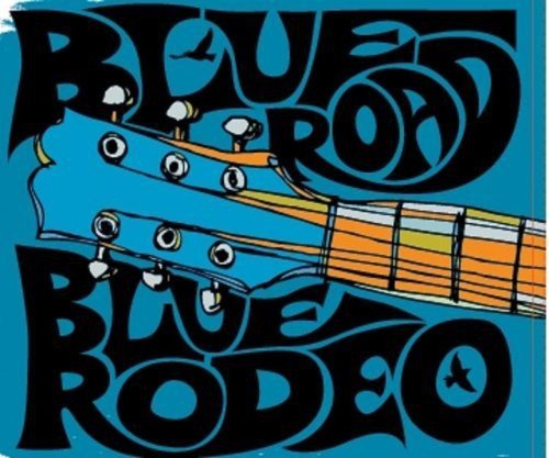 BLUE RODEO - BLUE RODEO - BLUE ROAD: LIVE AT MASSEY HALL 2008 Discount