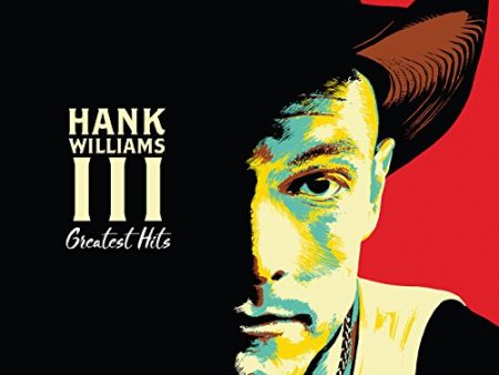 WILLIAMS III,HANK - GREATEST HITS (EXPLICIT)(180G DL CARD) (VINYL) Sale