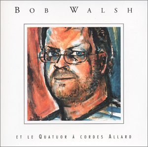 WALSH, BOB - BOB WALSH ET LE QUATUOR A CORDES ALLARD (CD) Online Sale