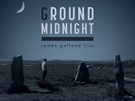 JAMES GELFAND - GROUND MIDNIGHT (CD) | 2018 | (CD) Online Sale