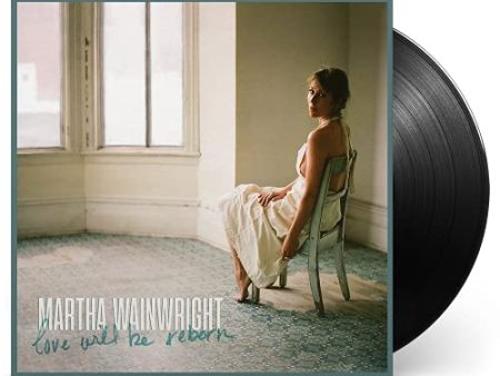 MARTHA WAINWRIGHT - LOVE WILL BE REBORN (VINYL) Online Hot Sale